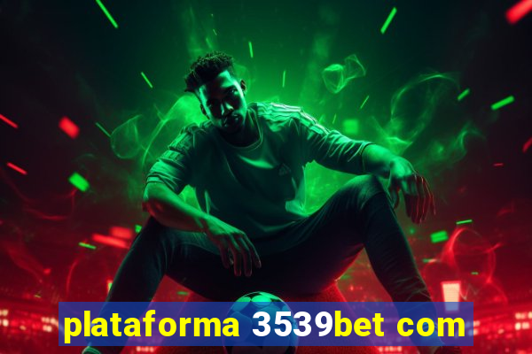 plataforma 3539bet com